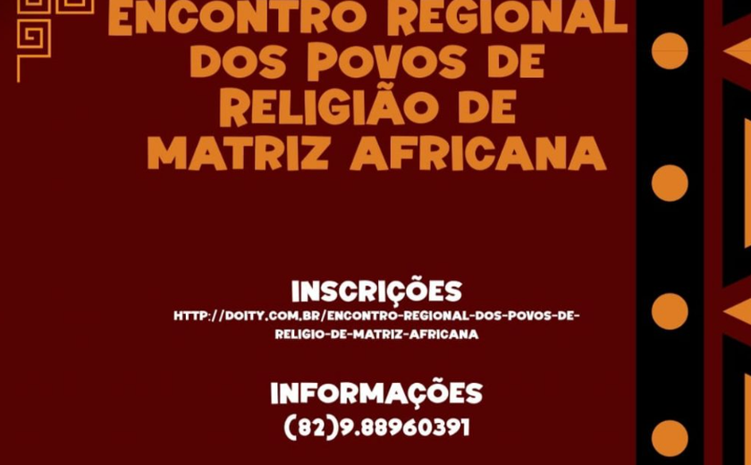Arapiraca sedia Encontro Regional dos Povos de Religião de Matriz Africana