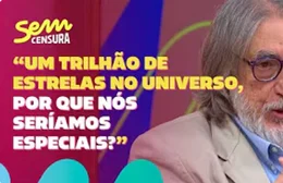 Sem Censura | Astrofísico Luiz Nicolaci opina sobre possibilidade de vida extraterrestre