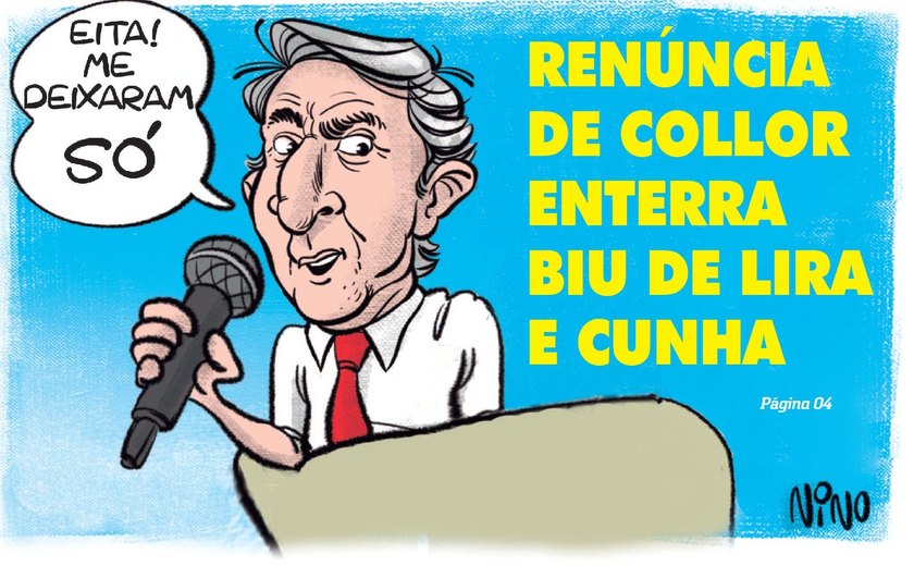 Renúncia de Fernando Collor enterra candidaturas de Biu de Lira e Cunha