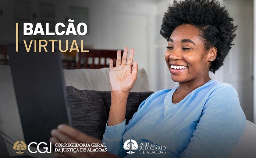 Balcão Virtual continua disponível na Justiça alagoana
