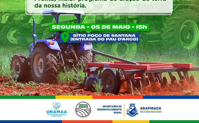 Arapiraca lança Programa Terra Pronta com apoio reforçado aos agricultores