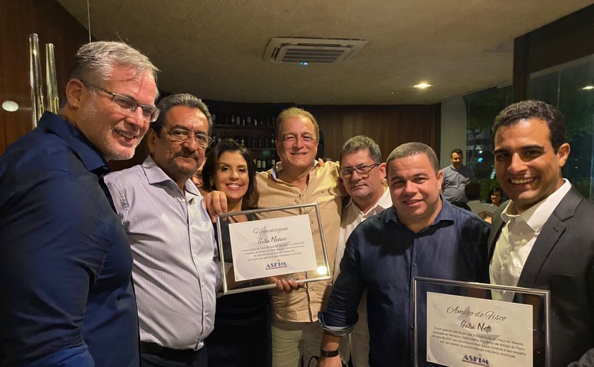 Deputado Galba Novaes e presidente da Câmara de Maceió são homenageados pelo Fisco