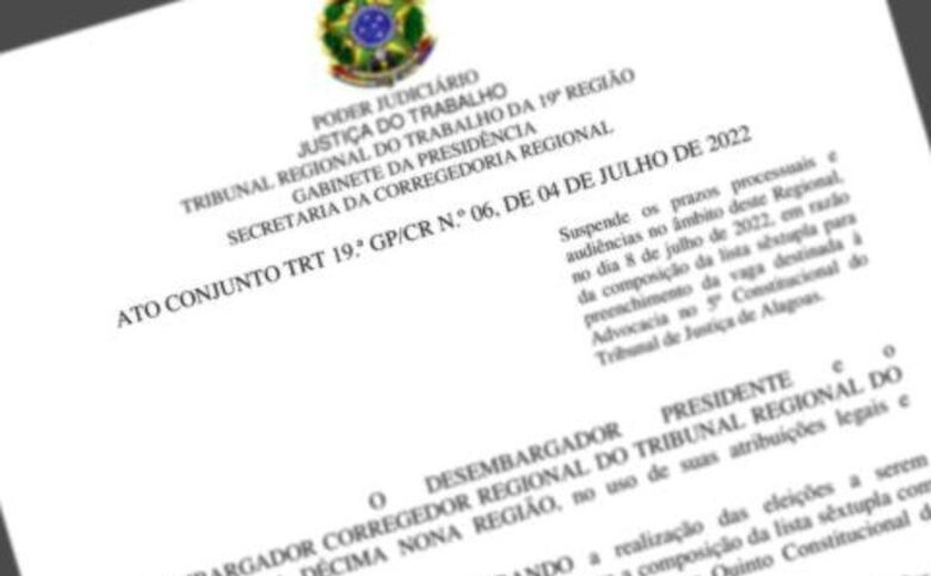 Suspensão de prazos processuais e audiências no âmbito do TRT-19 nesta sexta-feira (8/7)