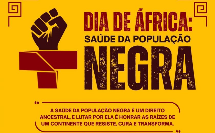 Uncisal celebra Dia da África com evento sobre saúde da população negra