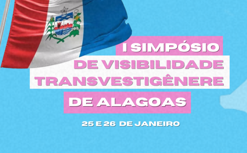 Secretaria da Mulher e Direitos Humanos realiza simpósio de visibilidade trans em Alagoas