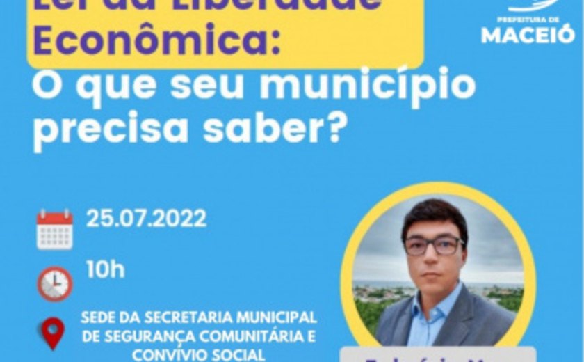 Prefeitura de Maceió promove encontro para debater desburocratização e liberdade econômica