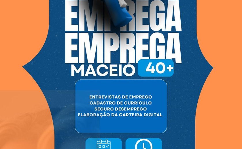 Sine Maceió lança Programa Emprega 40+ com ações na Praça Deodoro