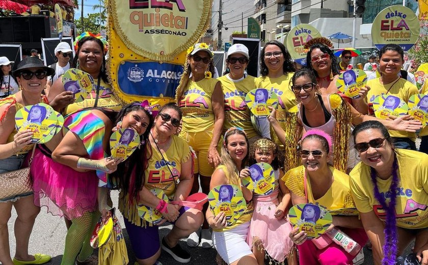 Deixe Ela Quieta: Governo de Alagoas promove campanha contra assédio e importunação sexual no Carnaval