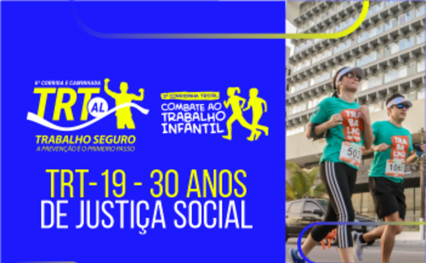Vem aí a 6ª Corrida TRT/AL Trabalho Seguro