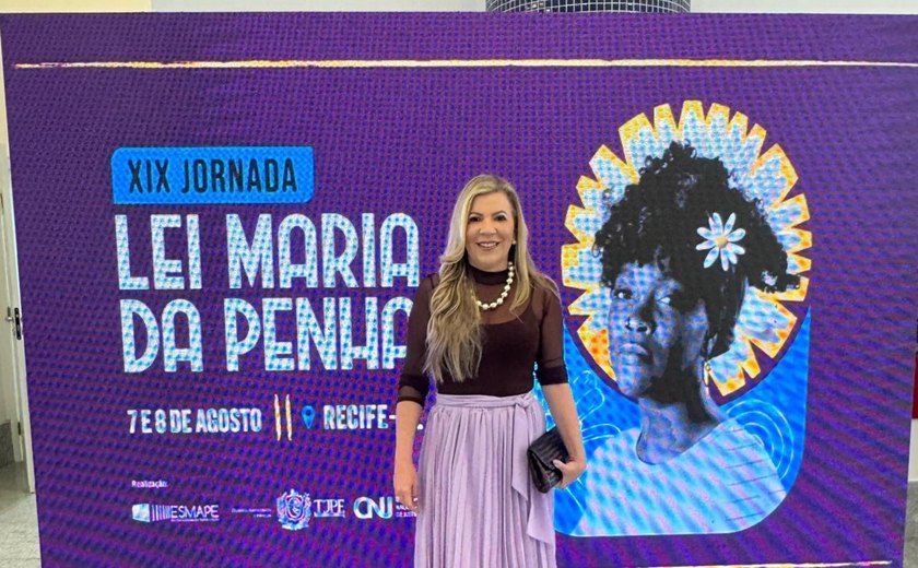 Polícia Civil de Alagoas participa da XIX Jornada Lei Maria da Penha