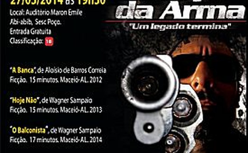 Mostra Curta Alagoas exibe &#8216;A Trilogia da Arma&#8217;