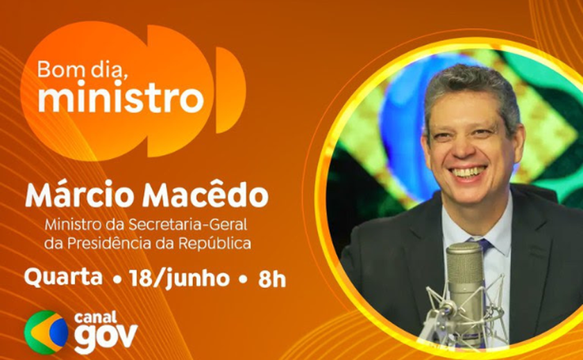 Márcio Macedo detalha ações de participação social na Bacia do Rio Doce no “Bom dia, Ministro”