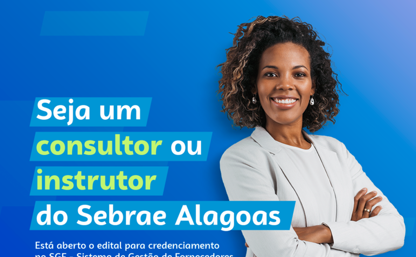 Sebrae Alagoas abre edital para credenciamento de empresas de consultoria