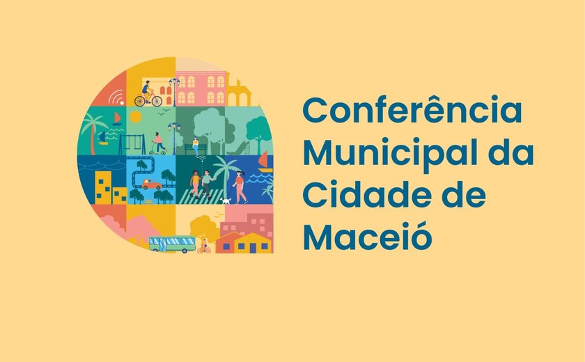 Maceió lança Conferência Municipal da Cidade para debater propostas para o desenvolvimento urbano