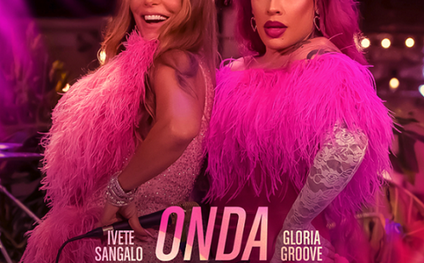 Ivete e Glória Groove lançam “Onda Poderosa”