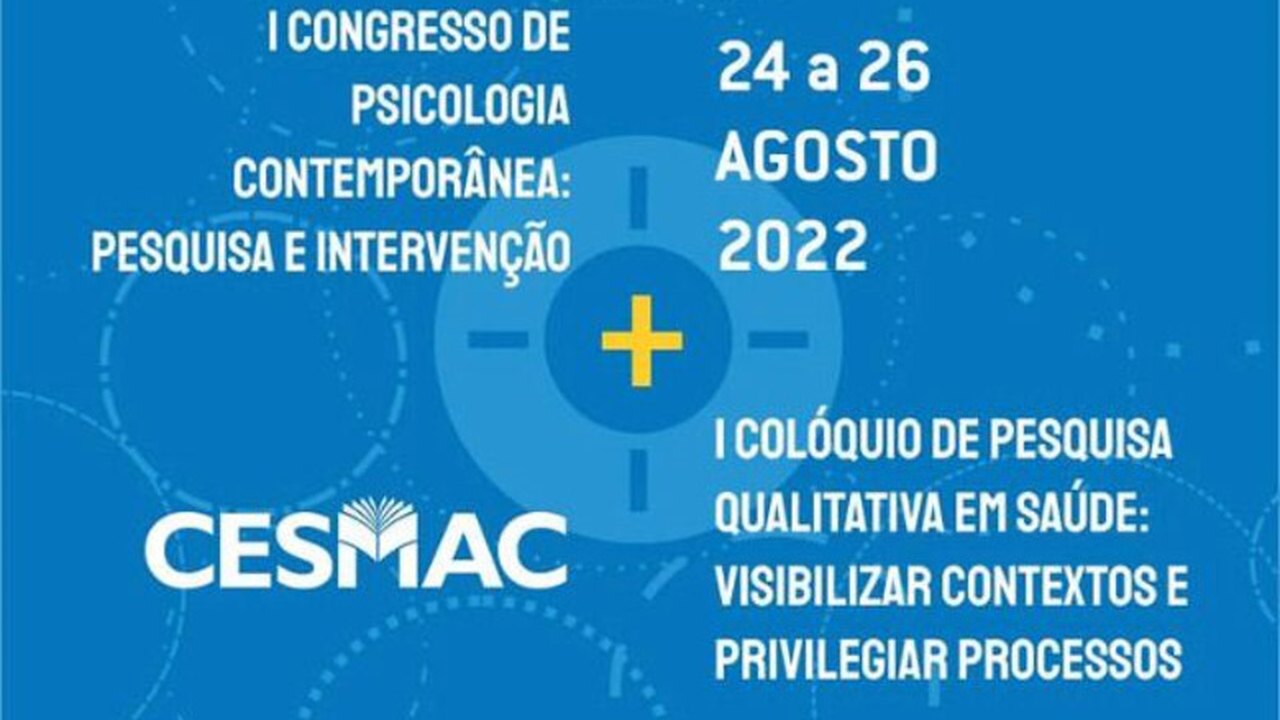 I Congresso de Psicologia Contemporânea e I Colóquio de Pesquisa Qualitativa em Saúde do Cesmac