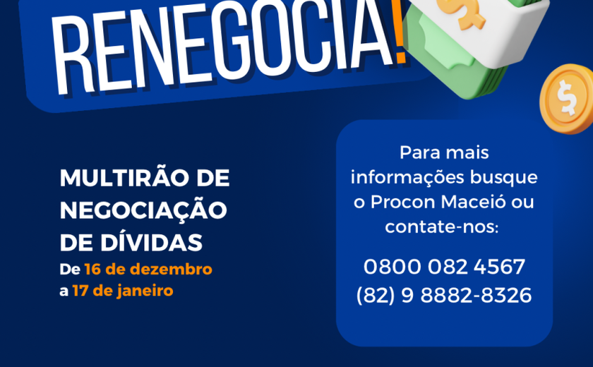 Procon Maceió participa do programa Renegocia