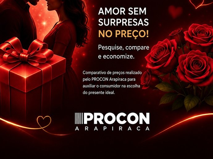 Dia dos Namorados: Procon Arapiraca divulga pesquisa de itens mais procurados