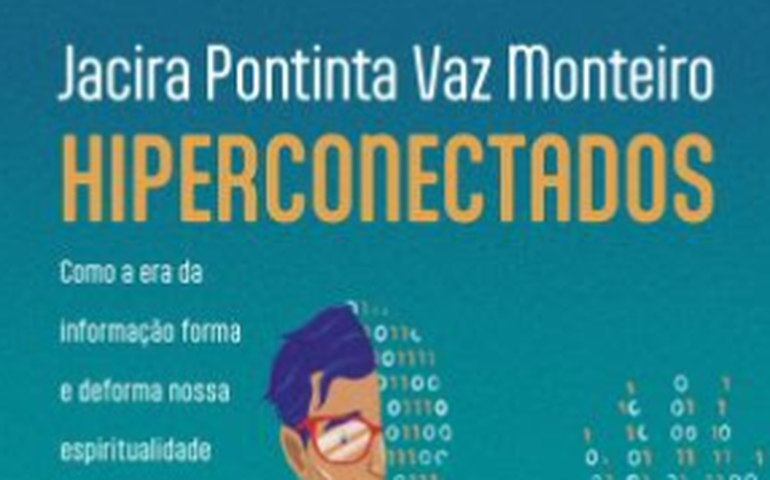 Hiperconectados: não deixe as redes sociais moldarem sua fé
