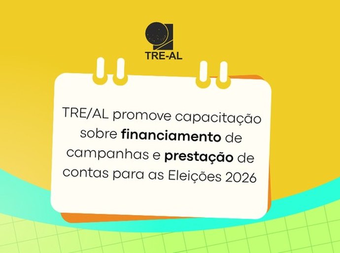 TRE/AL promove capacitação sobre financiamento de campanhas e prestação de contas para as Eleições 2026