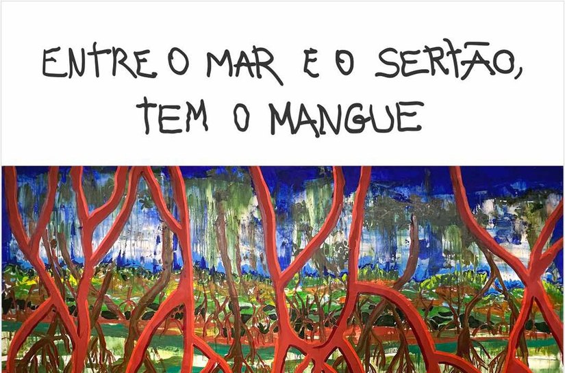 Simone Freitas apresenta nova exposição “Entre o mar e o sertão, tem o mangue” no Complexo Cultural do Teatro Deodoro