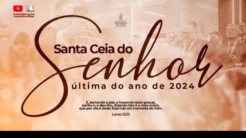 Santa Ceia do Senhor - Acessível em Libras (03/12/2024)