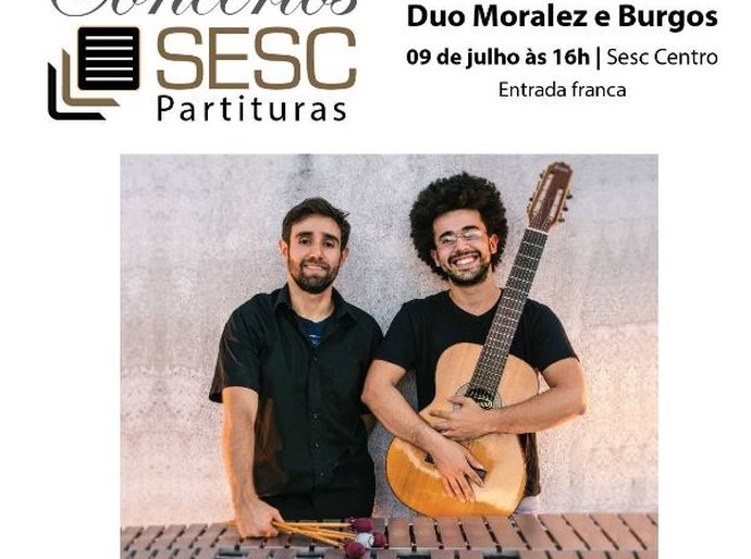 Sesc Centro apresenta Concertos Partituras com Duo Moralez e Burgos