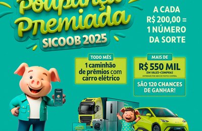 Sicoob lança nova edição da “Poupança Premiada” e incentiva cooperados a investir e concorrer a prêmios