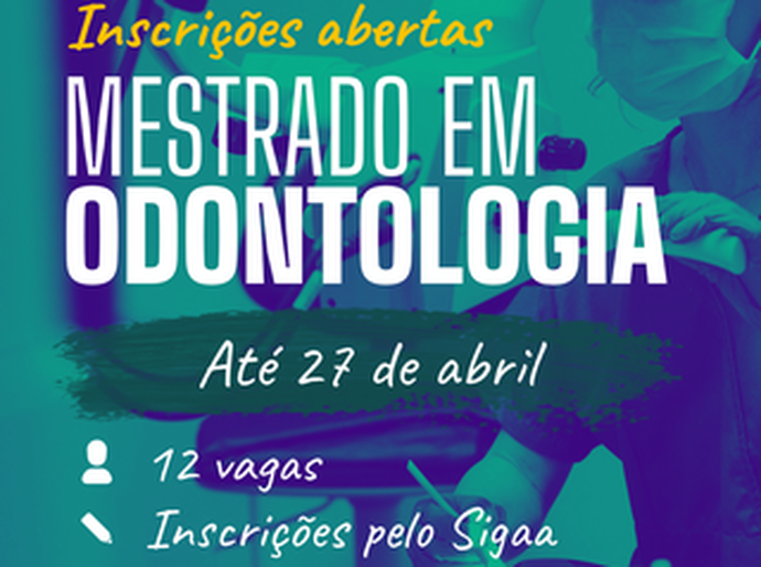 Mestrado em Odontologia recebe inscrição para seleção de alunos regulares