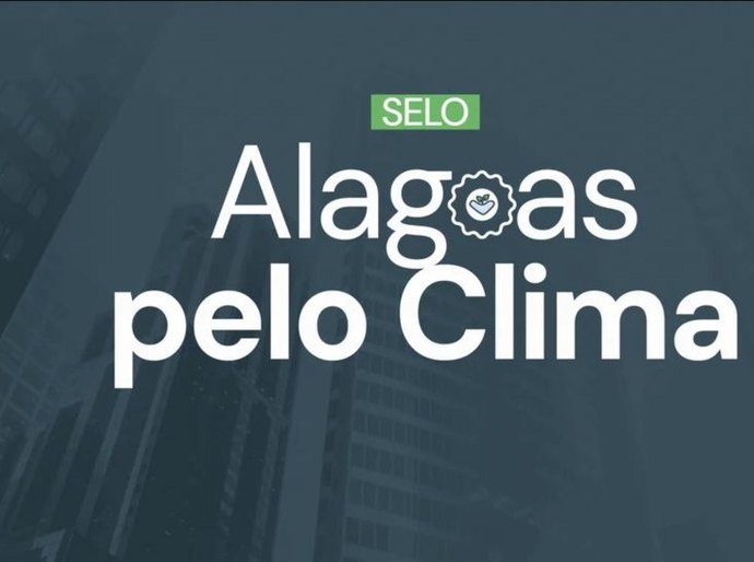 Selo Alagoas pelo Clima: confira lista de organizações contempladas