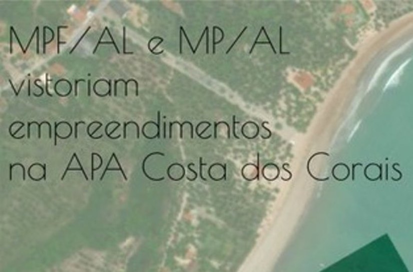 MPF/AL realiza vistoria em empreendimentos imobiliários em São Miguel dos Milagres