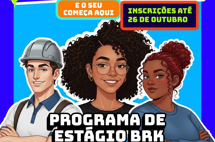 BRK está com inscrições abertas para Programa de Estágio 2026; confira as vagas para Maceió
