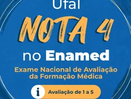 Famed e Campus Arapiraca da Ufal comemoram conceito 4 no Enamed