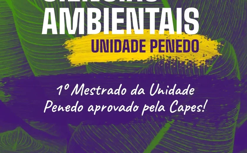 Unidade de Penedo ofertará mestrado em Ciências Ambientais em 2025