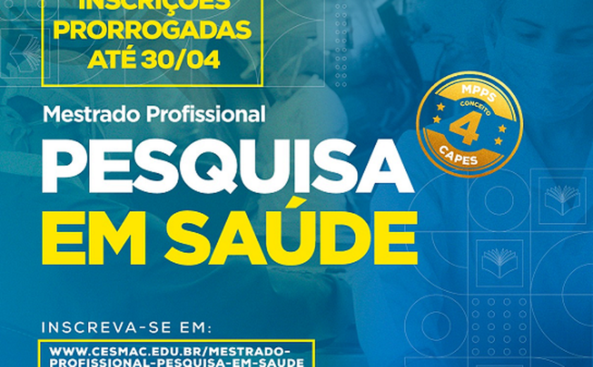 Mestrado em Saúde do Cesmac segue com inscrições abertas até 30 de abril