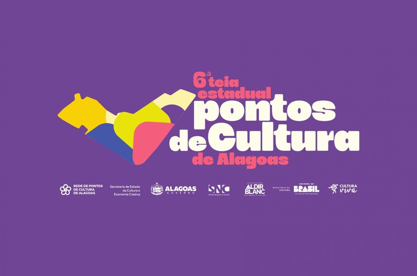 Secult anuncia novas datas da 6ª Teia Estadual de Pontos de Cultura de Alagoas
