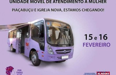 Unidade móvel da mulher estará em Piaçabuçu e Igreja Nova