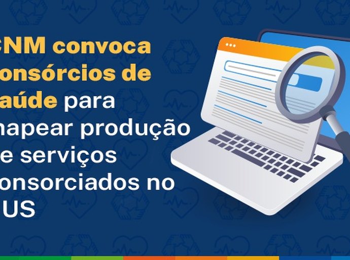 CNM convoca consórcios de saúde para mapear produção de serviços consorciados no SUS