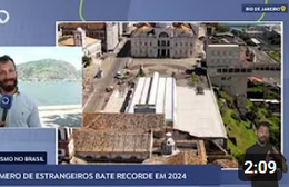 Número de estrangeiros bate recorde em 2024