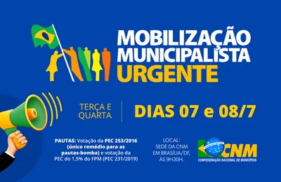 CNM convoca gestores para mobilização municipalista os dias 7 e 8 de julho