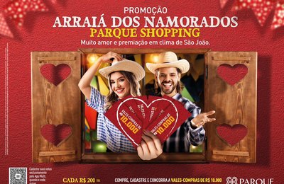 Parque Shopping celebra junho com programação especial e sorteio de vales-compra de R$ 10 mil