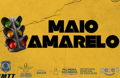 Maio Amarelo: encerramento acontecerá em novo local, em Palmeira