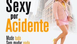 sexy por acidente