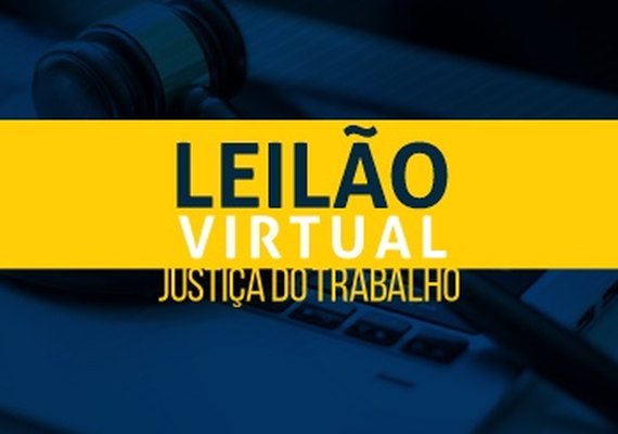 Justiça do Trabalho em Alagoas realiza leilão de bens móveis e imóveis