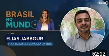 BRASIL NO MUNDO | Elias Jabbour, professor de Economia da UERJ