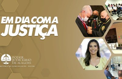 Combate ao assédio e apoio a vítimas de violência são destaques no Em Dia com a Justiça