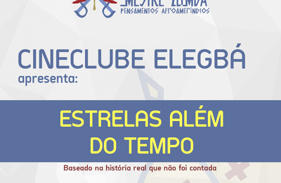 Cineclube Elegbá exibe 'Estrelas além do tempo'
