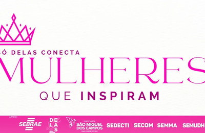 São Miguel dos Campos Recebe o maior Evento de Empreendedorismo Feminino do município