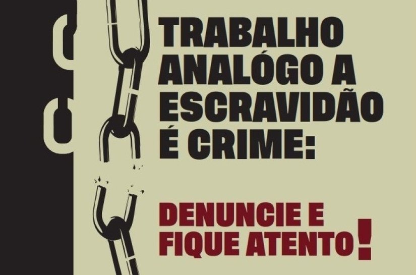 Saúde reforça importância do combate ao trabalho análogo à escravidão