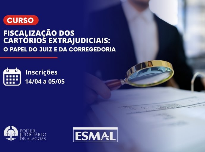 Esmal realizará curso sobre fiscalização dos cartórios extrajudiciais